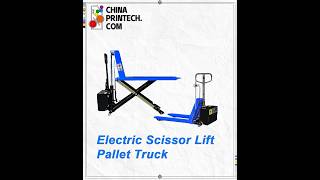 chinaprintech Electric Scissor Lift Pallet Truck [upl. by Anits378]