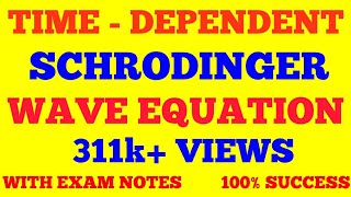 TIME DEPENDENT SCHRODINGER EQUATION  SCHRODINGER TIME DEPENDENT EQUATION  WITH EXAM NOTES [upl. by Scarface696]