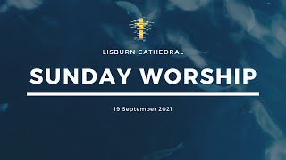 Sunday Morning Worship  Live from Lisburn Cathedral [upl. by Otter857]