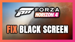 How to FIX Forza Horizon 4 Black Screen [upl. by Edasalof]