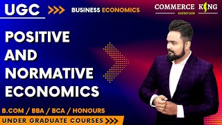 2 Positive and normative economics  ugc  bcom  bba  ba  bca  honours [upl. by Bowlds]