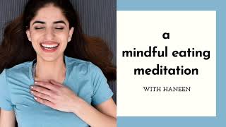 Guided Meditation on Mindful Eating w Haneen Ahmad [upl. by Anderer]