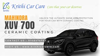 Ultimate Ceramic Coating Protection  Mahindra XUV700  KRITHI CAR CARE  Bangalore [upl. by Acebber688]