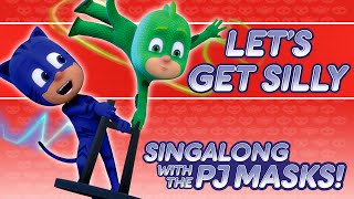 PJ Masks Singalong  ♪♪ Lets Get Silly ♪♪ 10 mins [upl. by Naujaj]