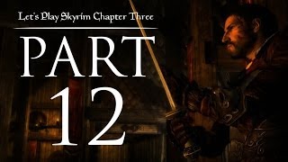 Lets Play Skyrim Chapter Three  12  The Night is Dark and Full of Terrors [upl. by Tisdale919]