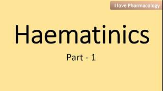 Haematinics Part 01 [upl. by Yellac]