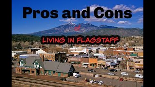 Pros and Cons of Living in Flagstaff [upl. by Atires]