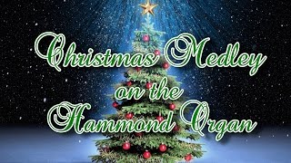 CHRISTMAS MEDLEY on the Hammond Organ [upl. by Oreste]