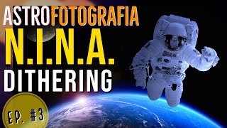 Astrofotografia  NINA  Ep3 Dithering [upl. by Morette]