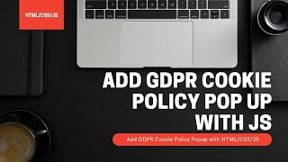 How to add GDPR Cookie Policy PopUp with HTML CSS and JavaScript [upl. by Schlessinger]