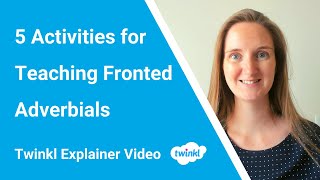 5 Activities for Teaching Fronted Adverbials [upl. by Adnov]