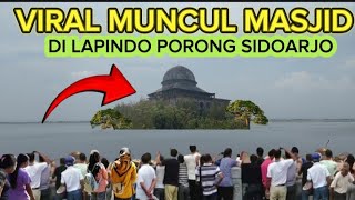 🔴VIRAL MUNCUL MASJID DI TENGAH LAPINDO SIDOARJO JAWA TIMUR [upl. by Inat14]