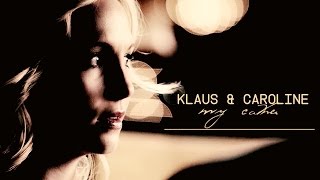 ►Klaus amp Caroline  My Cake [upl. by Haldas]