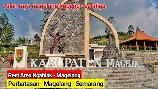 Pembangunan Rest Area Ngablak Jalur Perbatasan Jalan Kopeng Magelang Alternatif Semarang Yogyakarta [upl. by Irol]