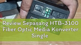 Review Sepasang HTB3100 Fiber Optic Media Konverter Single Mode dengan 5V 2A EU Adaptor [upl. by Wertheimer430]