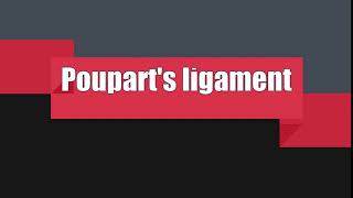 How to Pronounce Pouparts ligament [upl. by Noxid]