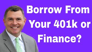 Borrow From Your 401k Or Finance A Vehicle [upl. by Larentia]