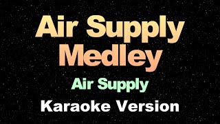 Air Supply Medley  Air Supply Karaoke Version [upl. by Phillane601]