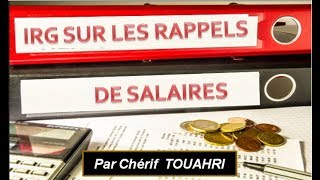 Vidéo 107 LIRG sur les rappels de salaires [upl. by Doscher]