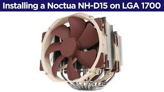 How to install a Noctua NHD15 on a LGA1700 socket Intel 12th and 13th generation [upl. by Meara557]