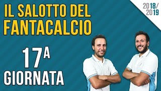 CONSIGLI FANTACALCIO 17ª GIORNATA  ILSALOTTODELFANTACALCIO [upl. by Enailuj]