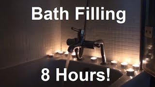 Bath Filling  8 Hours  For ASMR  Relaxation  Sleep Sounds [upl. by Teiluj]