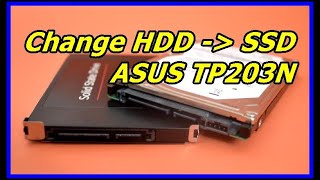 Replace HDD to SSD ASUS TP203N 2in1 Laptop amp Tablet [upl. by Atsok]