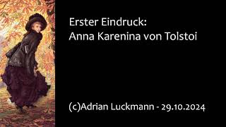 Erster Eindruck Anna Karenina von Tolstoi [upl. by Rednas]