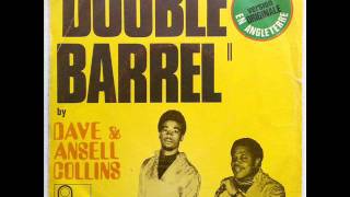 DAVE amp ANSIL COLLINS  DOUBLE BARREL VERSION 1  DOUBLE BARREL VERSION 2 [upl. by Avehs]