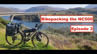 Bikepacking the NC500  Episode 3 [upl. by Mandy]