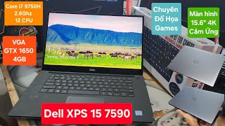 Dell XPS 7590  Core i7 9750H 12 CPU RAM 16GB SSD 512G  Ndivia GTX 1650 4GB  156quot 4k Cảm Ứng [upl. by Ellevart]