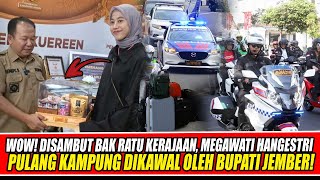 WOW DISAMBUT BAK RATU KERAJAAN MEGAWATI HANGESTRI PULANG KAMPUNG DIKAWAL POLISI amp BUPATI JEMBER [upl. by Reivax]