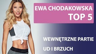 Ewa Chodakowska  TOP 5 Wewnętrzne partie ud i brzuch [upl. by Etnecniv]