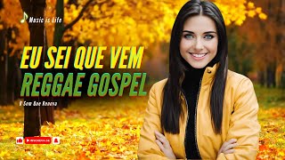 EU SEI QUE VEM  ISADORA POMPEO VERSÃO REGGAE REMIX GOSPEL 2024 [upl. by Domenico]