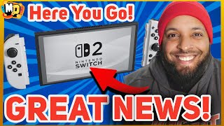 Nintendo Switch 2 Great News Just Dropped Lets Go [upl. by Joerg]