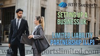 Setting up a business UK  Limited Liability Partnership LLP [upl. by Nah]