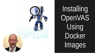 Installing OpenVAS Using Docker Images [upl. by Silda]