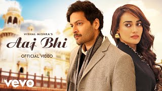 Vishal Mishra  Aaj Bhi Music Video  Ali Fazal Surbhi Jyoti  Romantic Song [upl. by Sacks]