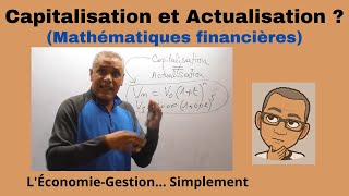 Capitalisation et Actualisation en maths financières en 5 minutes [upl. by Eitsyrk]