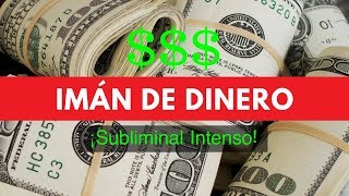 ¡ATENCIÓN Video Subliminal Extremadamente Poderoso IMÁN DE DINERO [upl. by Barnes]