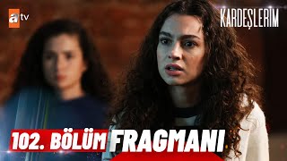 Kardeşlerim 102 Bölüm Fragmanı  quotEmel neredequot atvturkiye [upl. by Koby47]