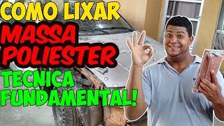 O PALIO  COMO LIXAR MASSA POLIÉSTER EPISÓDIO 2 [upl. by Amoihc708]