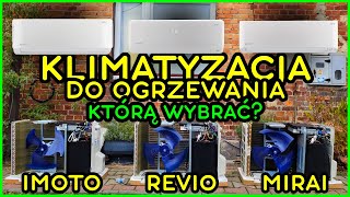 Jaki klimatyzator do ogrzewania Porównanie 3 klim ROTENSO Imoto Revio Mirai  głębsza analiza [upl. by Nelehyram]