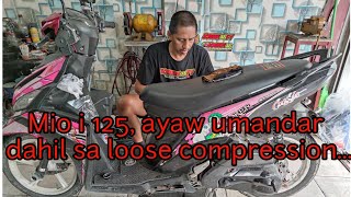 Mio i 125 ayaw umandar dahil sa loose compression [upl. by Leval]