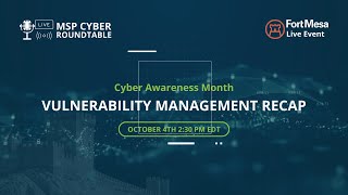 Cyber Awareness Month Vulnerability Management Recap [upl. by Yenruogis]