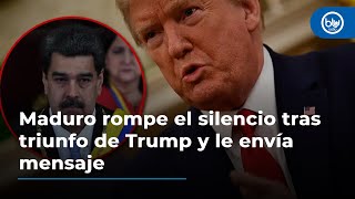 Maduro rompe el silencio tras triunfo de Trump y le envía mensaje ¿conciliador [upl. by Adanar339]