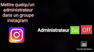 Comment mettre quelquun administrateur dun groupe instagram [upl. by Athiste]