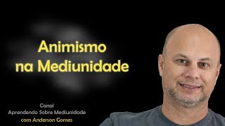 Animismo e Mediunidade  O que é animismo [upl. by Ahseinet]