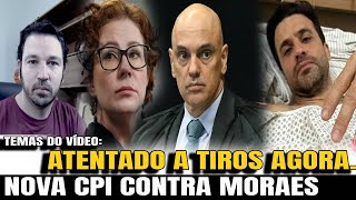 1 URGENTE ATENTADO A TIROS CONTRA CANDIDATO DELEGADO EXÕE SOBRE CPI CONTRA MORAES [upl. by Eillod]