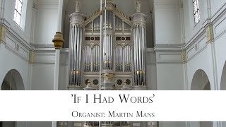 If I Had Words SaintSaëns Symphony No3  Martin Mans orgel [upl. by Ldnek]